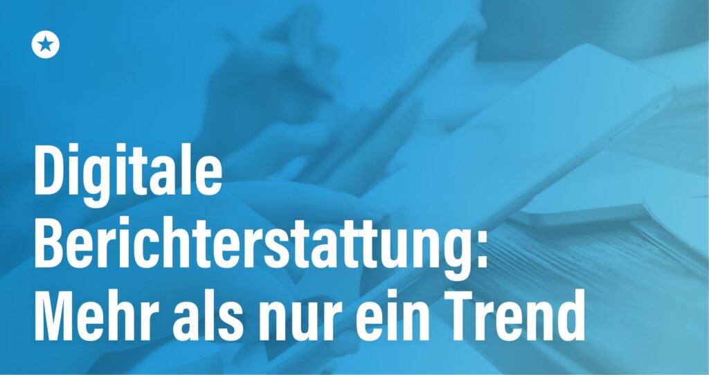 Blogpost: Digitale Berichterstattung: Mehr als nur ein Trend