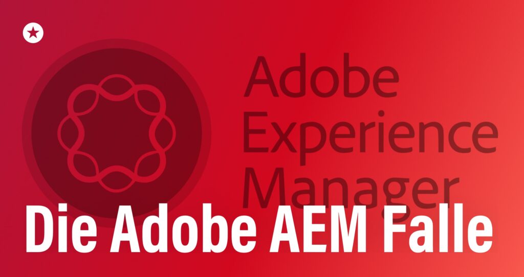 Blogpost: Preisschock bei Adobe AEM: Warum Unternehmen jetzt handeln müssen